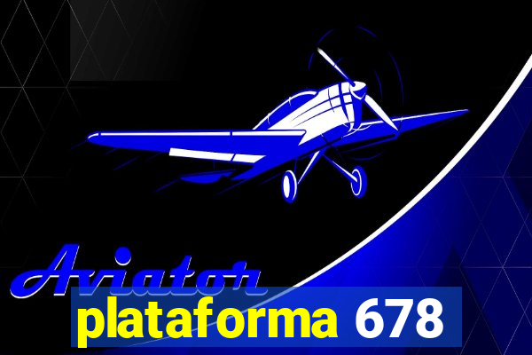 plataforma 678